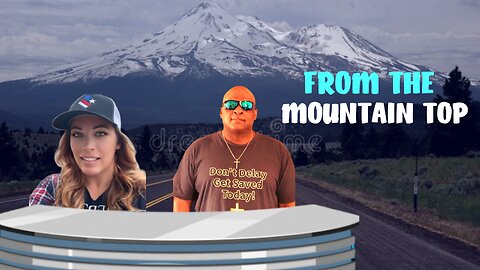 FROM THE MOUNTAIN TOP!!!!!!! guest/ Leslie Sawyer