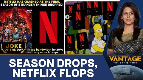 Netflix Crashes as New Stranger Things' Season Drops | Vantage with Palki Sharma | N18G