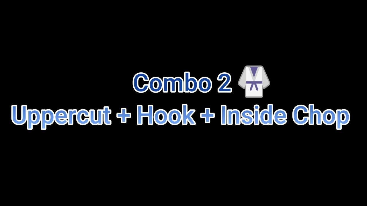 Combo 2 🥋Uppercut + Hook + Inside Chop