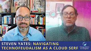 Steven Yates: Navigating Technofeudalism as a Cloud Serf