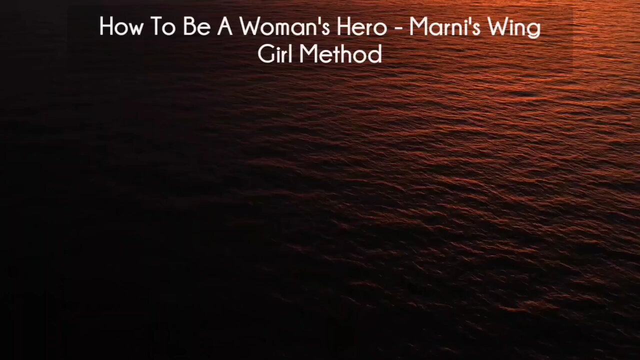 (courseslibrary.com)How To Be A Woman's Hero - Marni's Wing Girl Method Course download