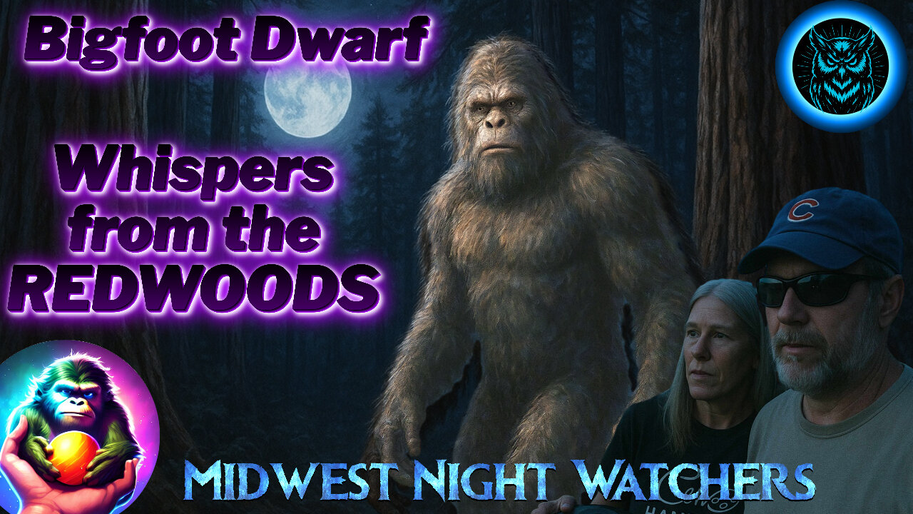 Whispers from the Redwoods with Bigfoot Dwarf