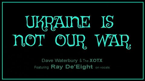 UKRAINE IS NOT OUR WAR