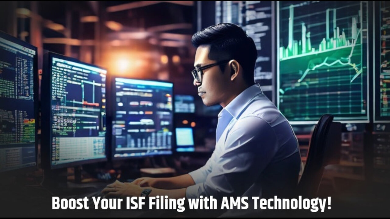 Unlocking the Power of AMS: Enhanced Data Reporting and Analysis in ISF Filing