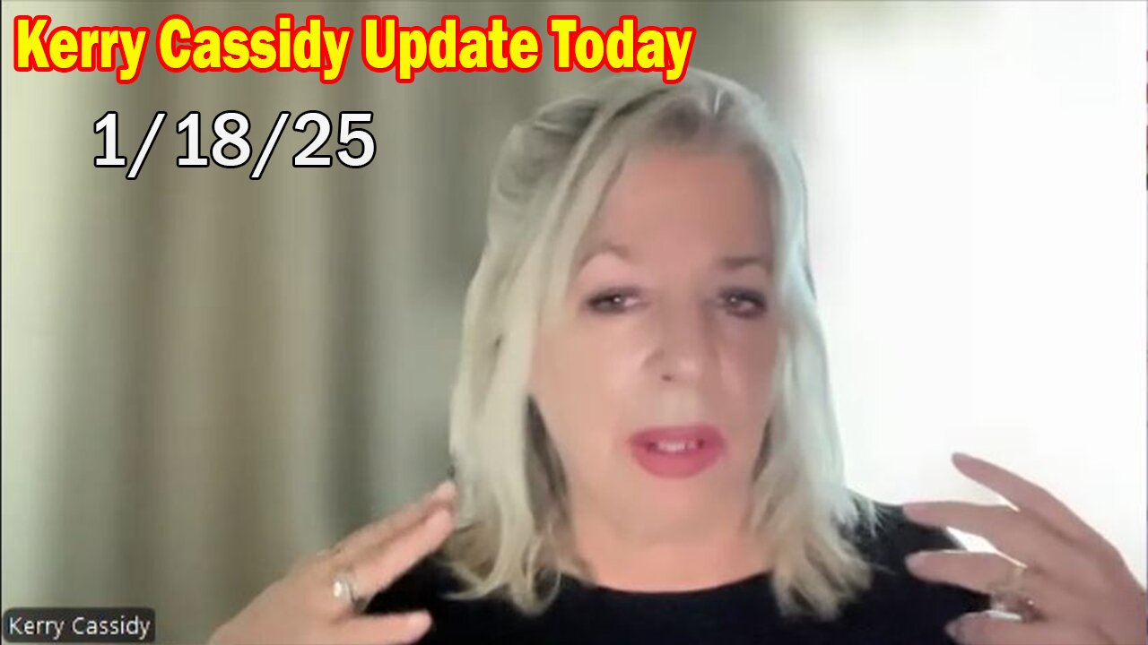 Kerry Cassidy Update Today Jan 18: "Critical Situation Update By Kerry Cassidy & David Rodriguez"