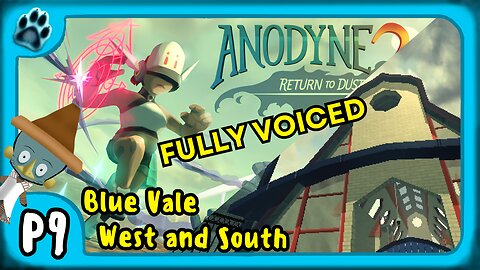 Anodyne 2 P9 | Blue Vale West and South