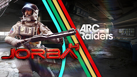 🔴Live-Jorba4- Arc Raiders