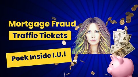 Fraud Mortgage & Fighting Tickets!