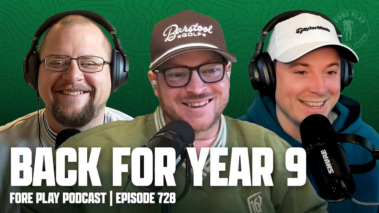 A NEW YEAR OF GOLF - FORE PLAY EPISODE 728