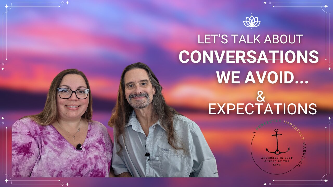 The Conversations We Avoid in Marriage | Why Expectations Matter #aperfectlyimperfectmarriage