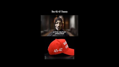 What Does The 45-47 “Conspiracy Theory” Claim?