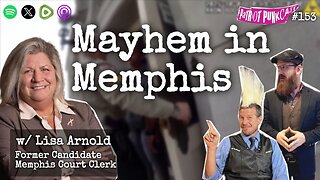 Patriot Punkcast #153 - Mayhem in Memphis w/ Lisa Arnold
