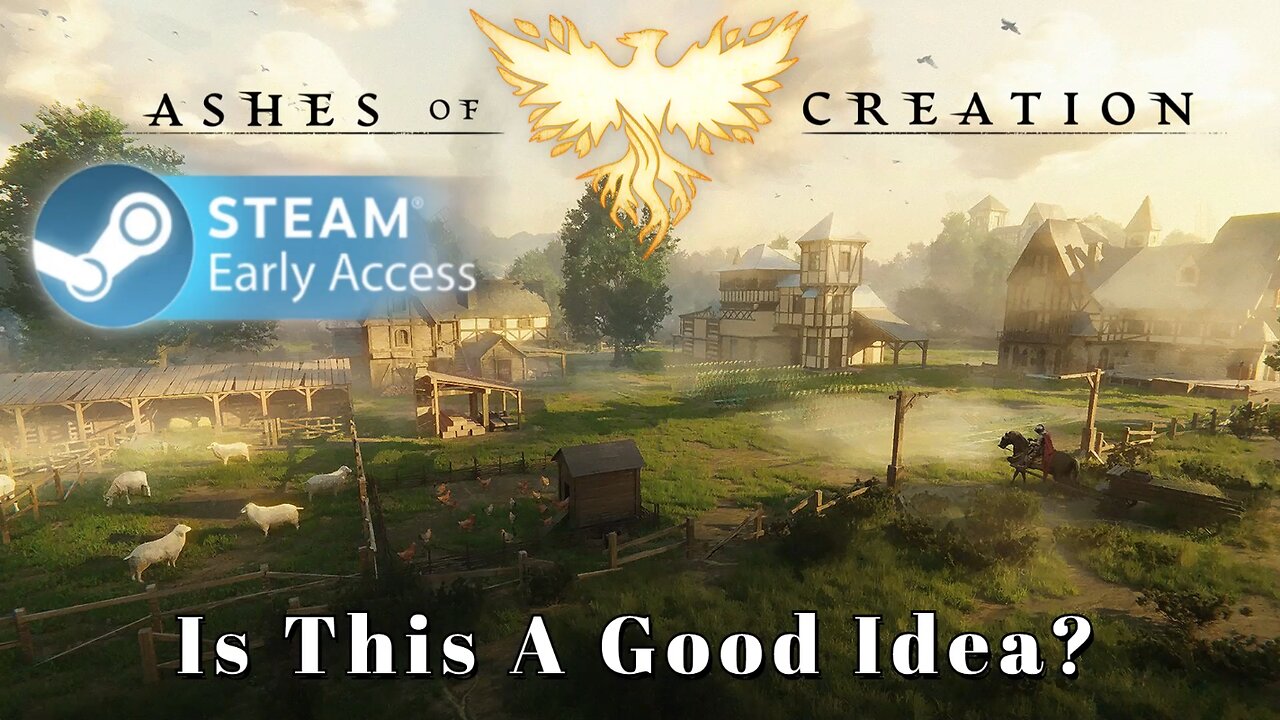 Ashes Of Creation - Steam Early Access Concerns