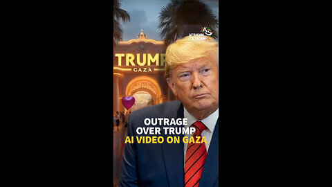 OUTRAGE OVER TRUMP AI VIDEO ON GAZA