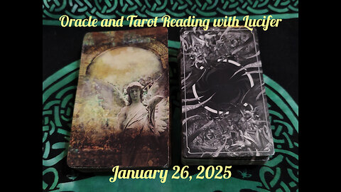 Oracle and Tarot Reading with Lucifer: January 26, 2025