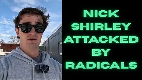 NICK SHIRLEY ATTACKED BY SAMALI RADICALS FOR SPEAKING THE TRUTH!