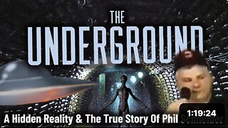 The Underground - A Hidden Reality and The True Story of Phil Schneider