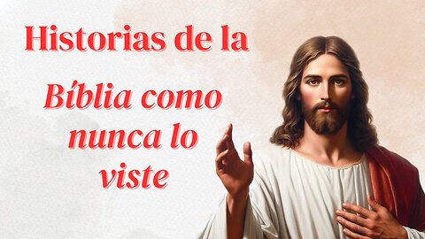 LA BIBLIA EN IMAGENES, ESCENAS INSPIRADORAS