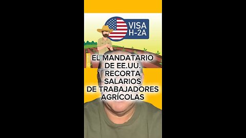 MANDATARIO DE EE.UU. RECORTA SALARIOS DE TRABAJADORES AGRÍCOLAS