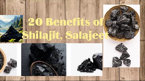 20 Benefits of Salajit , Shilajit , you must know