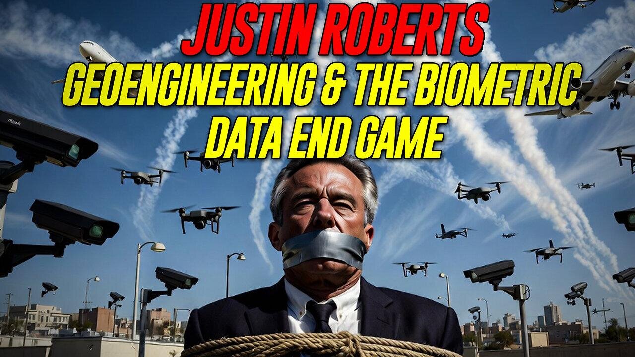 [Jul 22, 2026] Justin Roberts - Geoengineering & The Biometric Data End Game [THE WAR ROOM LIVE]