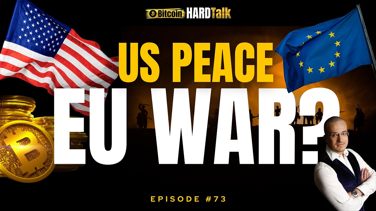 War, Bitcoin & Power: US Proof-of-Work vs. EU Proof-of-Weapons | #BitcoinHardTalk Episode 73