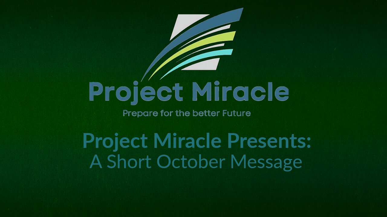 Project Miracle Presents: A Short October Message
