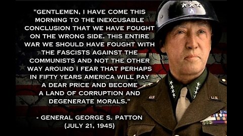 General George Patton planned to retire after WW2 & get into politics to TELL THE TRUTH..