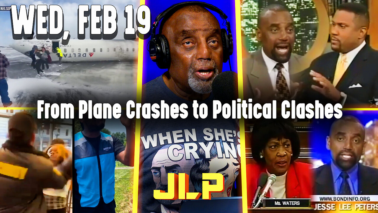 From Plane Crashes to Political Clashes | JLP Wed 2-19-25