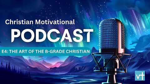 E04 - The Art of the B-Grade Christian: Why Your Defects Don't Defeat Your Destiny