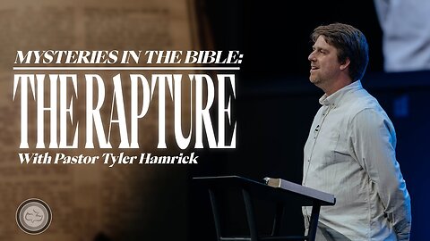 Tyler Hamrick - Cornerstone Chapel - Mysteries in the Bible: The Rapture - 1 Corinthians 15