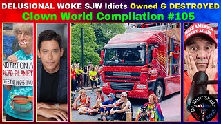 DELUSIONAL Woke SJW IDIOTS Getting TRIGGERED DESTROYED & OWNED - Clown World Compilation #105