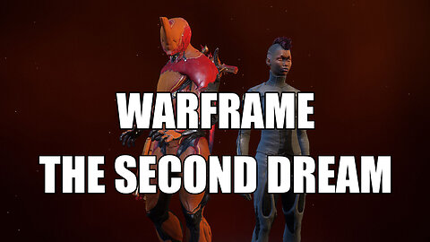Warframe - The Second Dream Quest