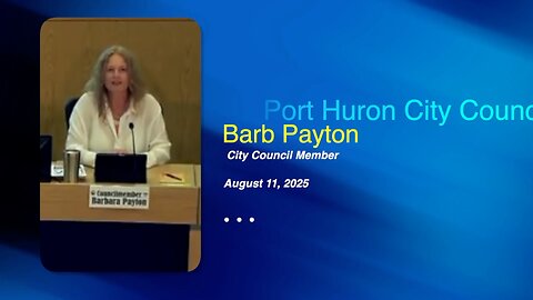 City Council Woman Barbara Payton Chastises Port Huron City Manager James Freed