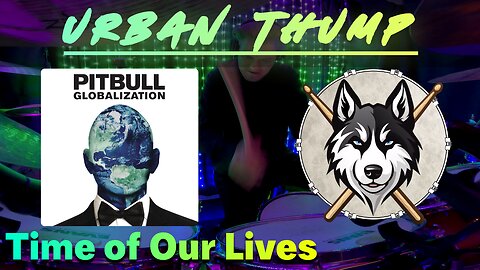 266 Pitbull - Time of Our Lives - Drum Cover