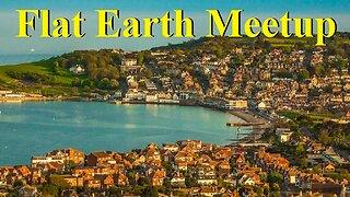[archive] Flat Earth meetup Swanage England July 26, 2022 ✅