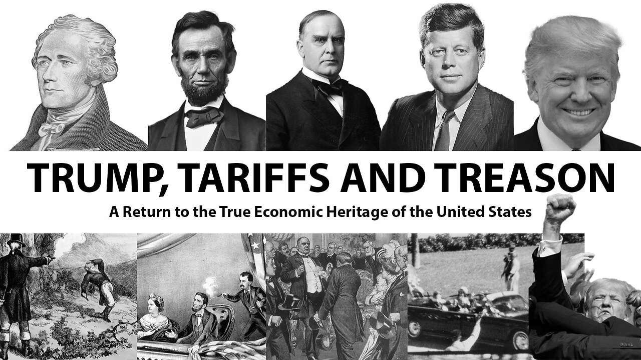 Trump, Tariffs and Treason: A Return to the True Economic Heritage of the USA