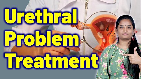 Best Treatment For Urethral Caruncle, Meatal Caruncle, Urethral Redness | Homeopathy Medicine & Cure