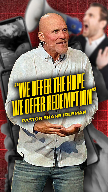 We Offer The Hope, We Offer The Redemption | Pastor Shane Idleman