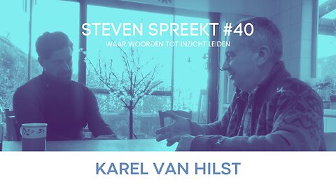 #40 Steven Spreekt met Karel Van Hilst