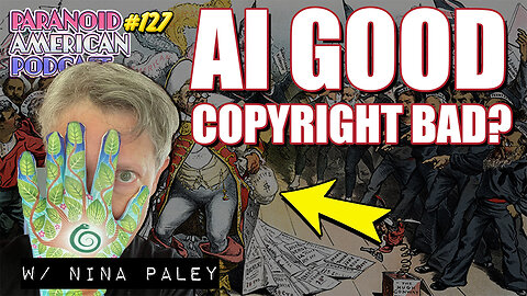 AI Good, Copyright Bad? w/ Nina Paley | Paranoid American