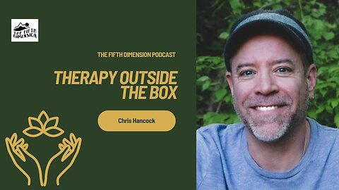 Chris Hancock - Therapy Outside the Box: Empowering the Soul