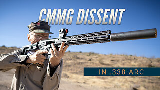 New CMMG Dissent in 338 ARC: Quiet, Hard-Hitting Firepower