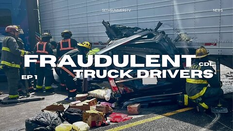 How Are Illegal Migrants Getting Fraudulent CDL Licenses In Blue Sates?