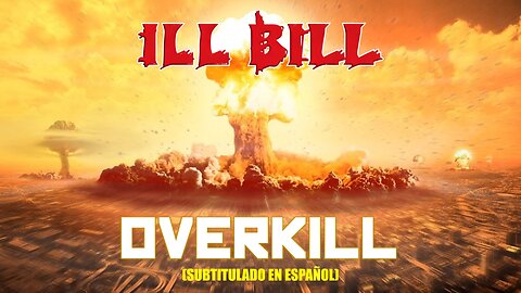 ILL BILL - Overkill | (Subtitulado en español) (Prod. por Necro)
