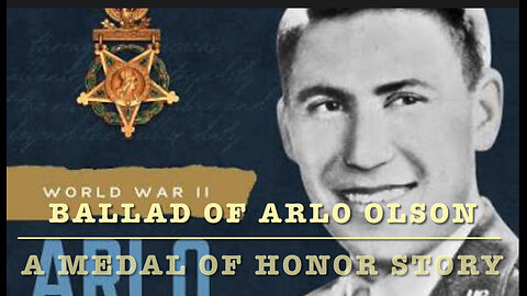 Ballad of Arlo L. Olson - A Medal of Honor Story - Official Music Video