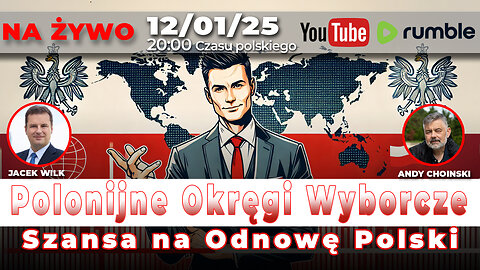 🔴 LIVE 12/01/25 | Polonijne Okręgi Wyborcze – Szansa na Odnowę Polski? | Rozmowa z Jackiem Wilkiem