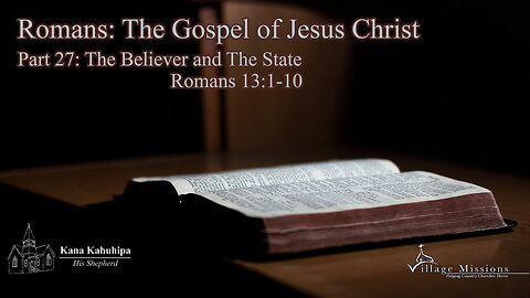 02.23.25 - Part 27: The Believer and The State - Romans 13:1-10