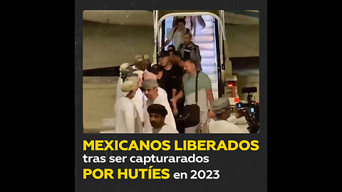 Liberan en Omán a tripulantes mexicanos capturados por hutíes en 2023