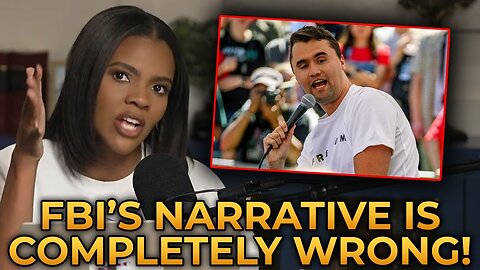 Candace Owens EXPOSES The FBI's Charlie Kirk Assassination - Narrative As A Total LIE